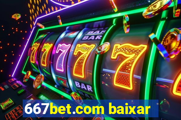 667bet.com baixar